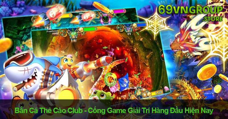 Bắn cá thẻ cào Club