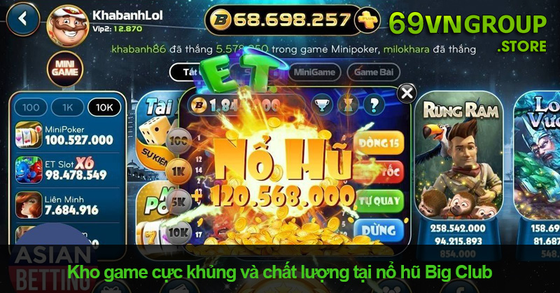 Kho game cực khủng và chất lượng tại nổ hũ Big Club