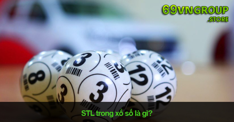 STL trong xổ số là gì?